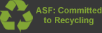 ASF: Committed
to Recycling